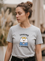 Existing Is Exhausting Funny Duck T-Shirt | Eeviore